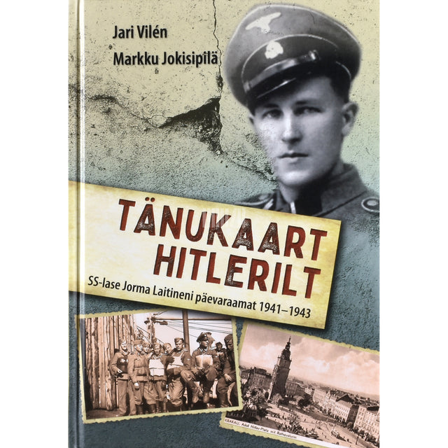 Jari Vilén, Markku Jokisipilä. Tänukaart Hitlerilt