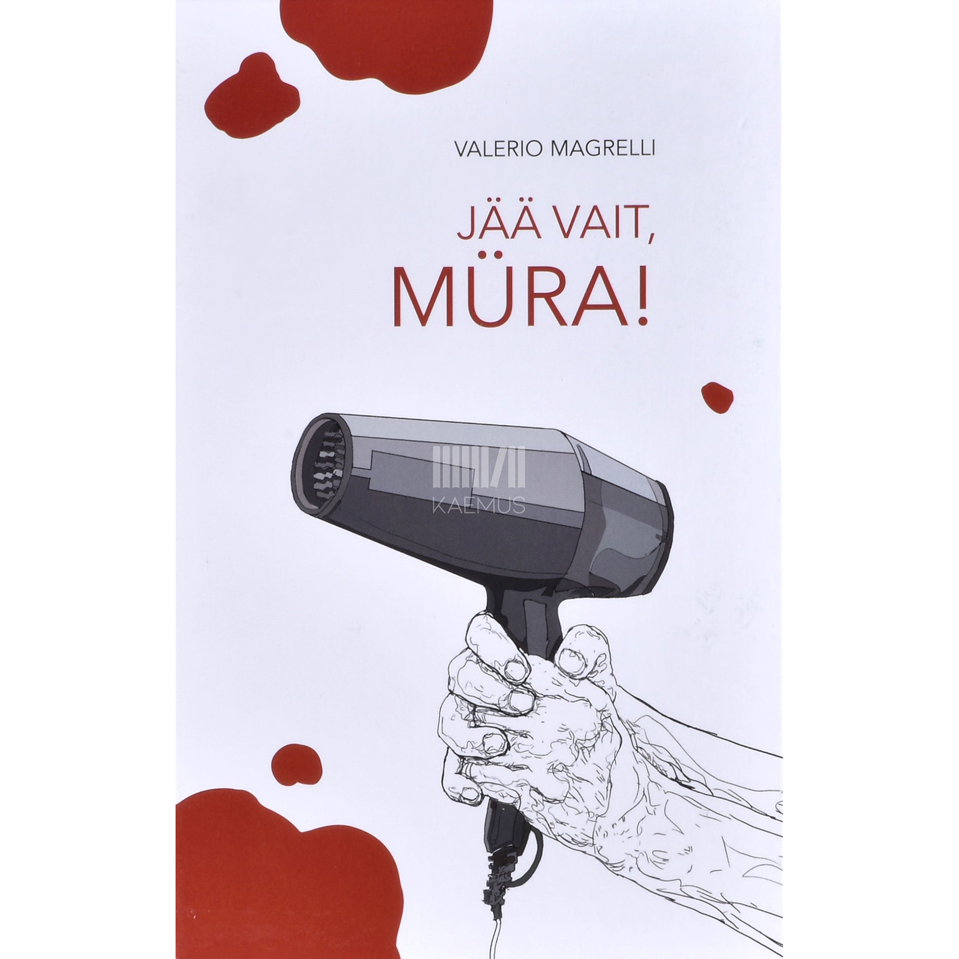 Valerio Magrelli. Jää vait, müra!