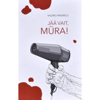 Valerio Magrelli Jää vait, müra!