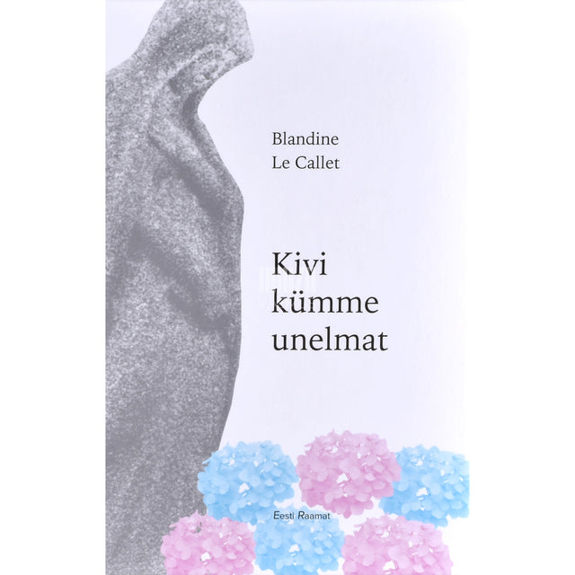 Blandine Le Callet. Kivi kümme unelmat