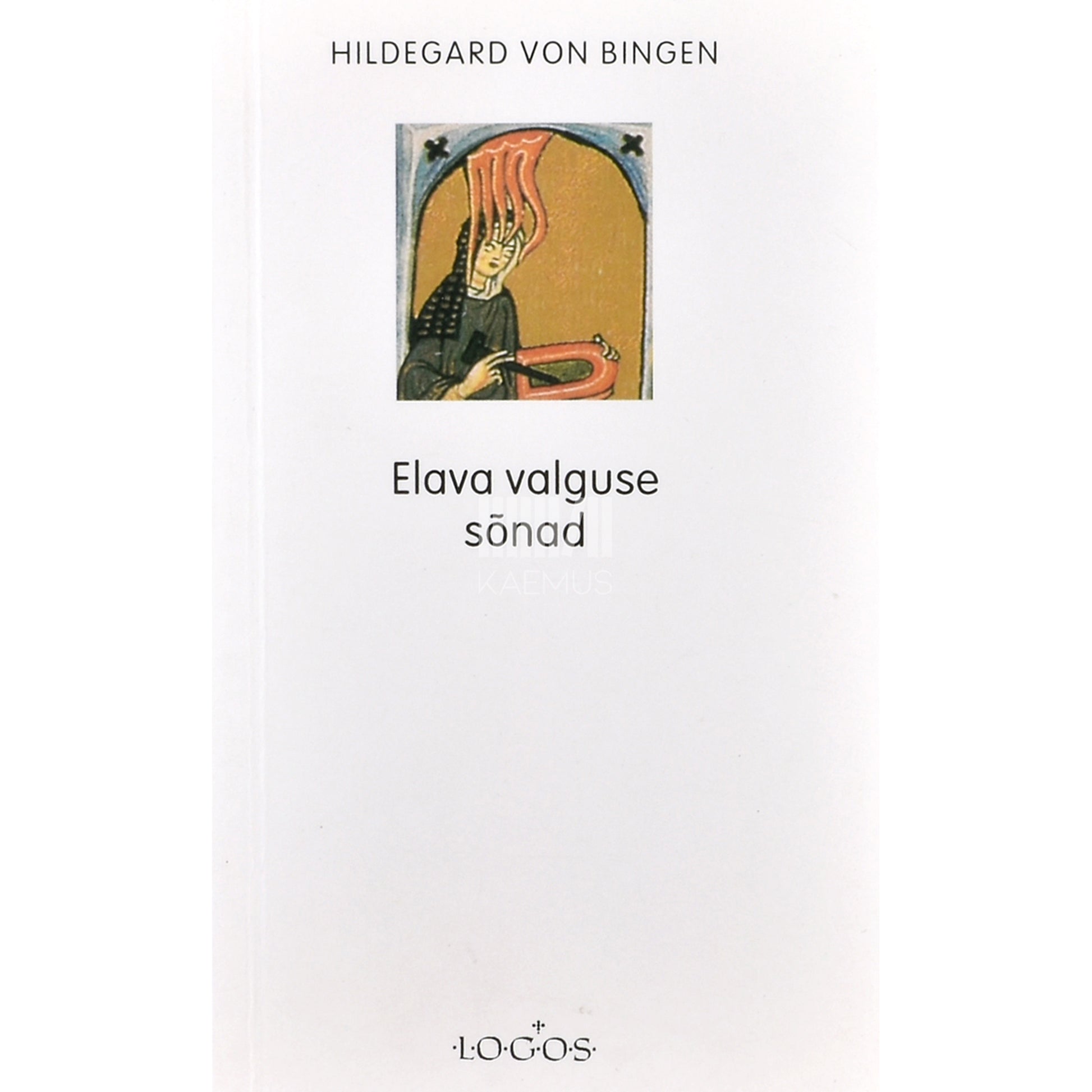 Hildegard Bingenist. Elava valguse sõnad