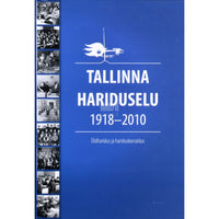 ... Tallinna hariduselu 1918–2010