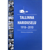 ... Tallinna hariduselu 1918–2010