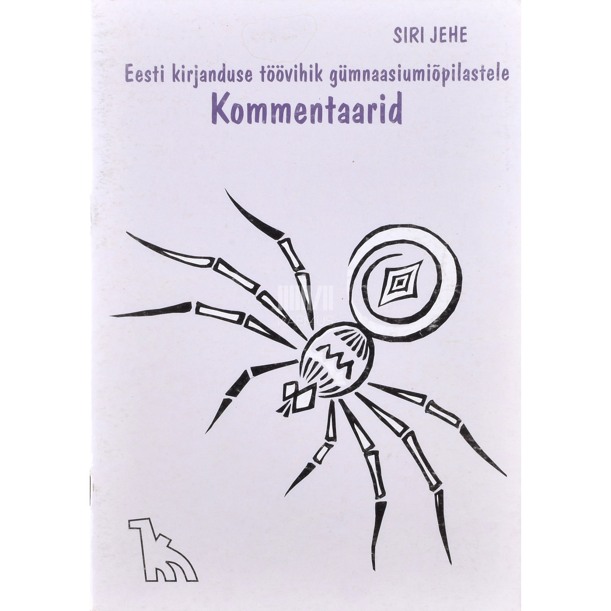 Siri Jehe. Eesti kirjanduse töövihik gümnaasiumiõpilastele