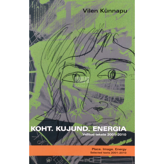 Vilen Künnapu. Koht. Kujund. Energia