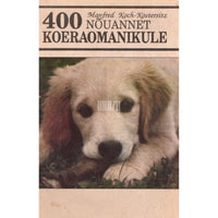 Manfred Koch-Kostersitz 400 nõuannet koeraomanikule