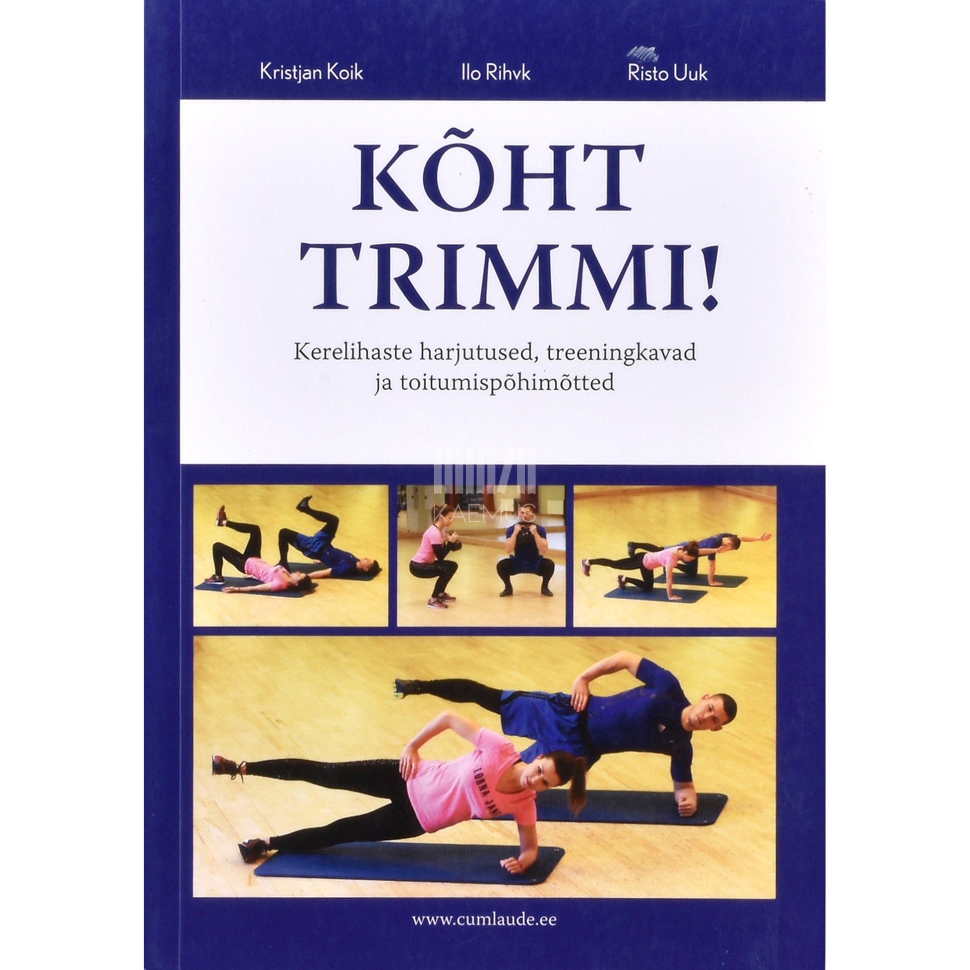 Kristjan Koik, Ilo Rihvk, Risto Uuk. Kõht trimmi!