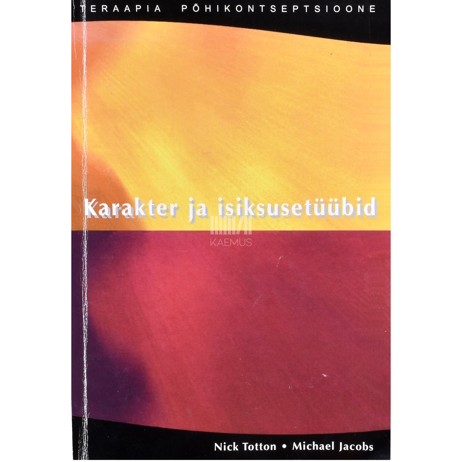 Michael Jacobs, Nick Totton. Karakter ja isiksusetüübid