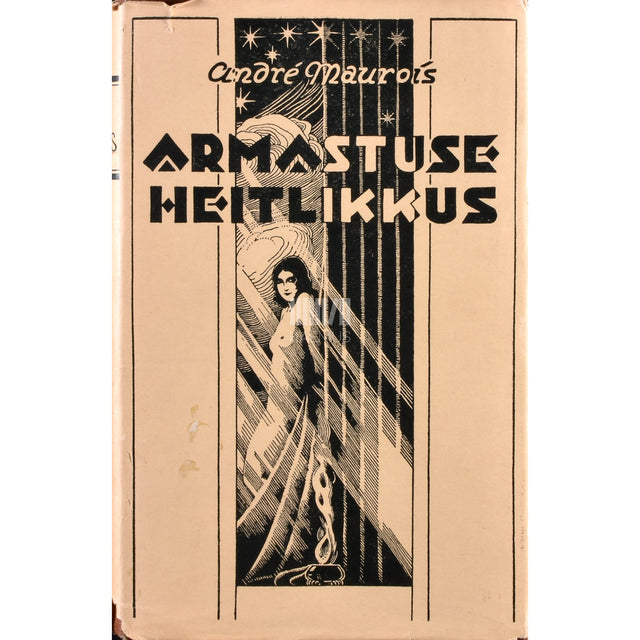 Andre Maurois. Armastuse heitlikkus
