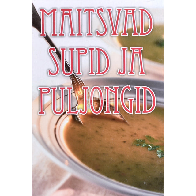 Maitsvad supid ja puljongid