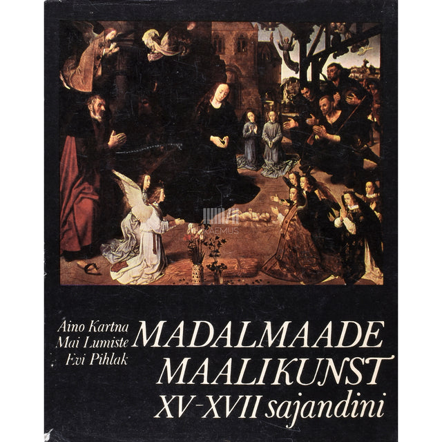 Aino Kartna. Madalmaade maalikunst 15.-17. sajandini