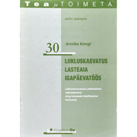Annika Kongi Liikluskasvatus lasteaia igapäevatöös