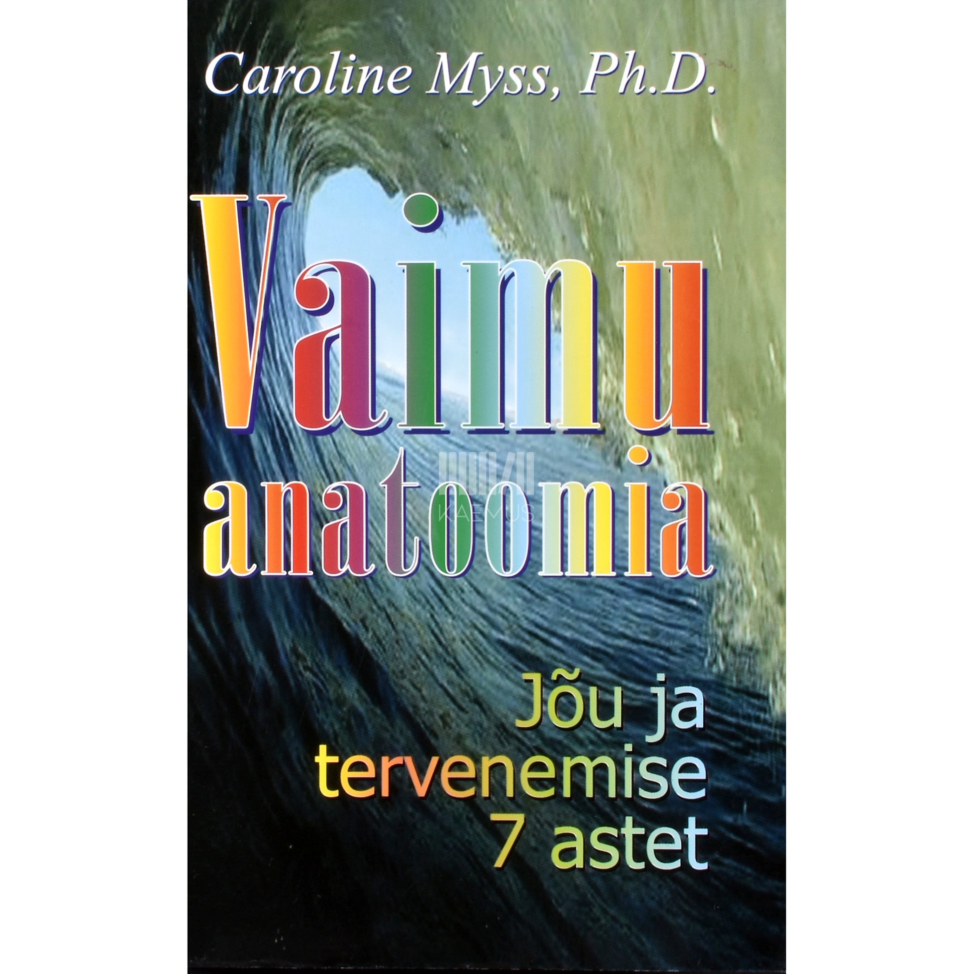 Caroline Myss. Vaimu anatoomia