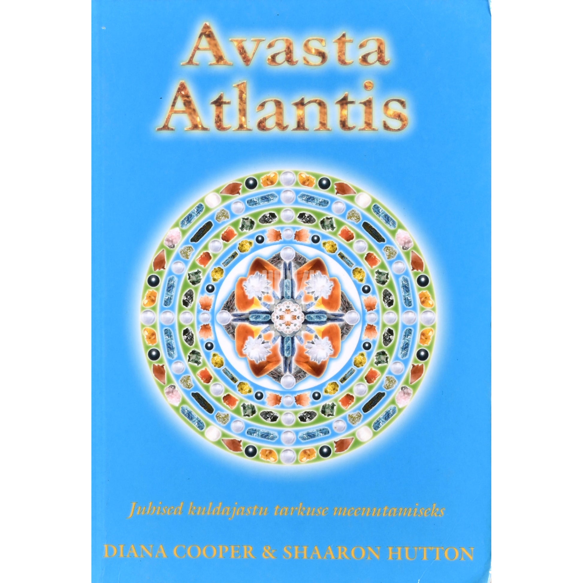 Diana Cooper, Shaaron Hutton. Avasta Atlantis
