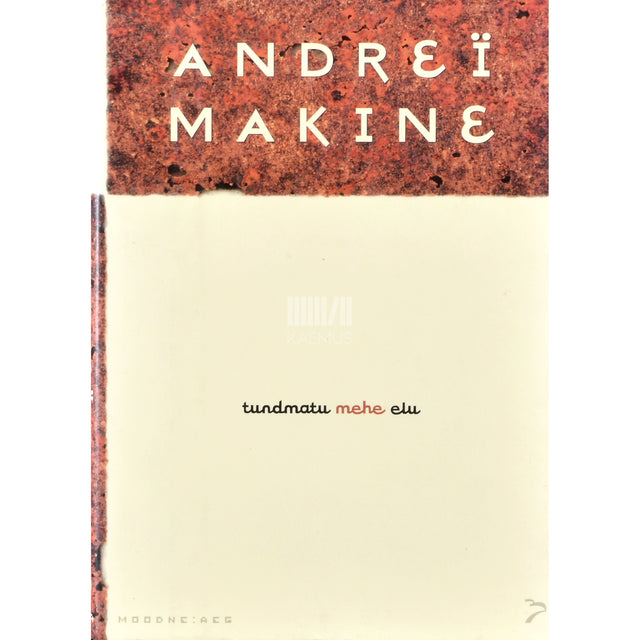 Andreï Makine. Tundmatu mehe elu