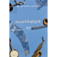 Anu Sepp, Igor Garšnek, Jaak Ojakäär Muusikaõpik IX klassile