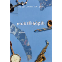 Anu Sepp, Igor Garšnek, Jaak Ojakäär Muusikaõpik IX klassile