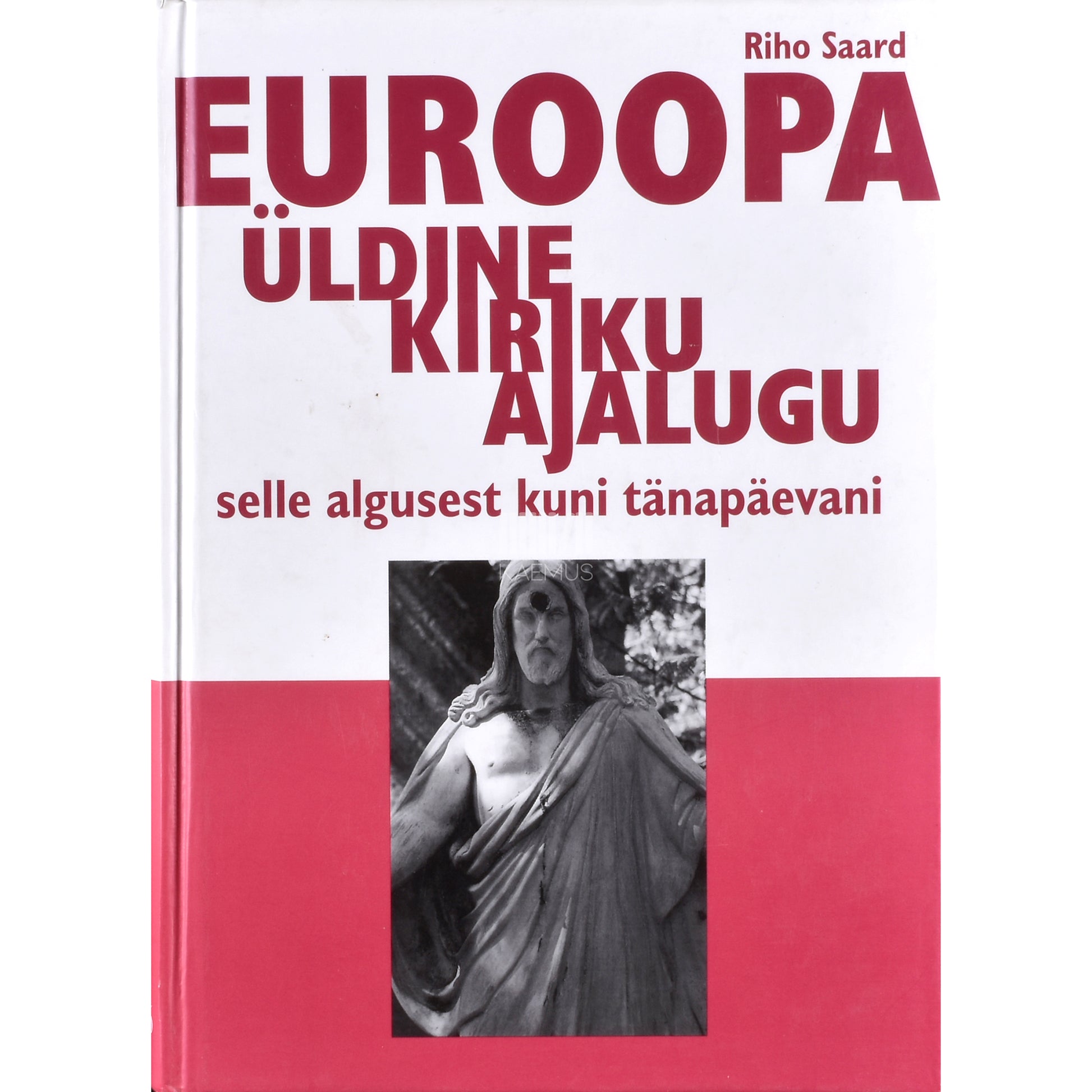 Riho Saard. Euroopa üldine kiriku ajalugu