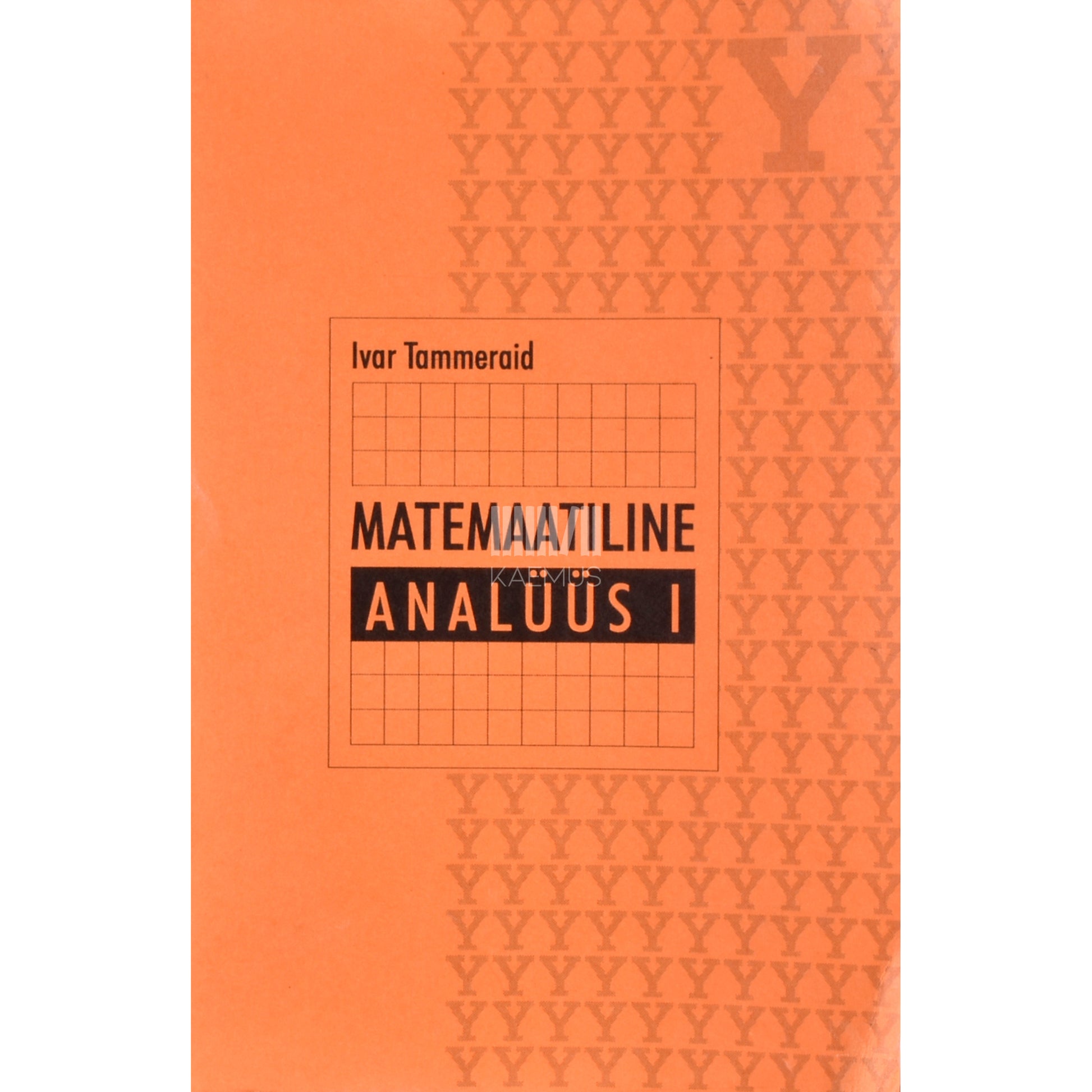 Ivar Tammeraid. Matemaatiline analüüs 1. osa
