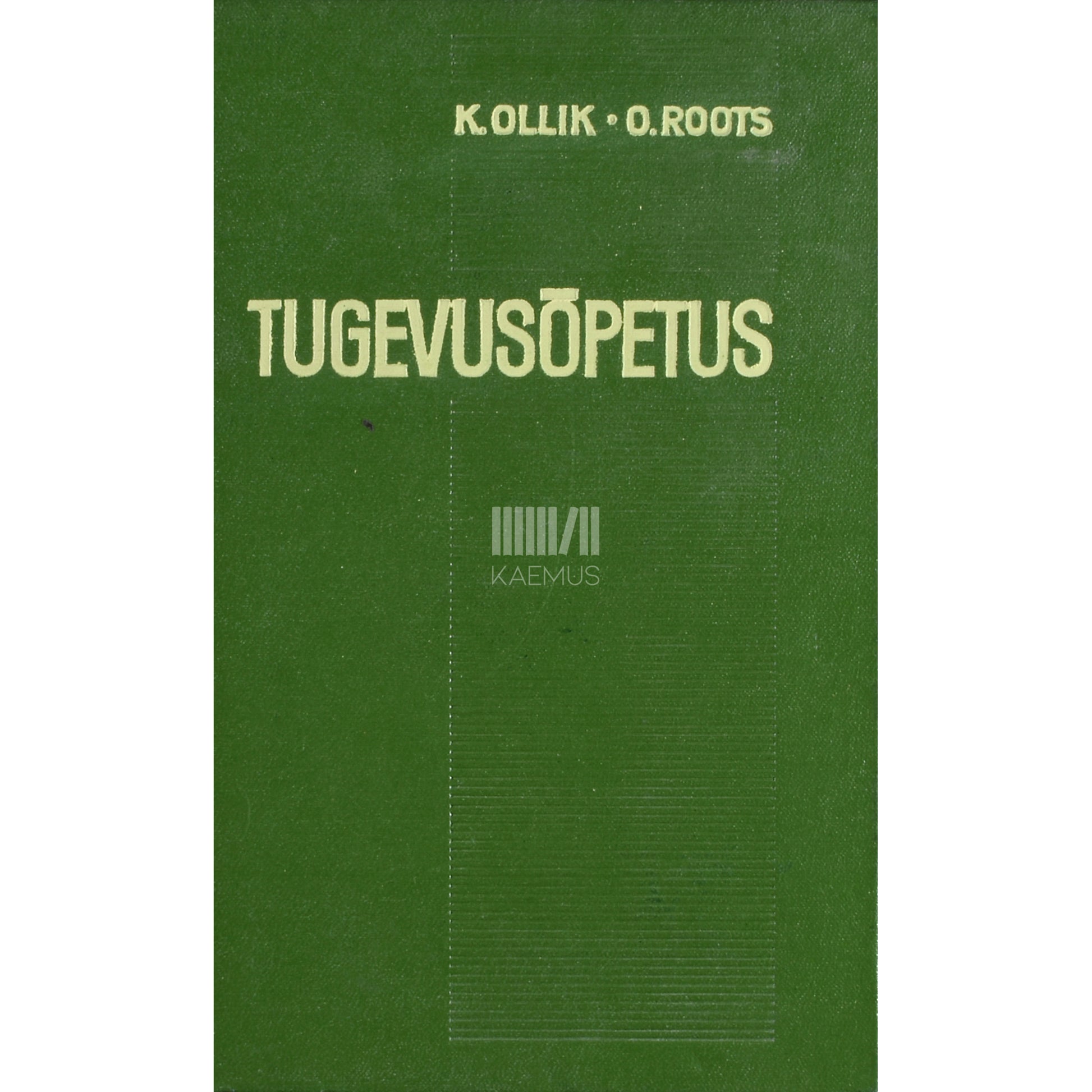 Konstantin Ollik, Otto Roots. Tugevusõpetus