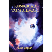 Elsa Barker Reisikirjad vaimuilmast