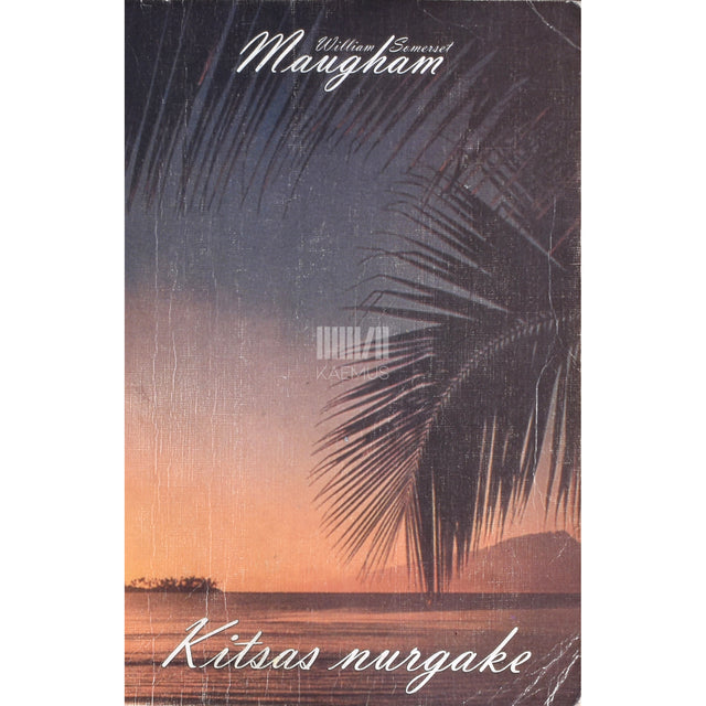William Somerset Maugham. Kitsas nurgake