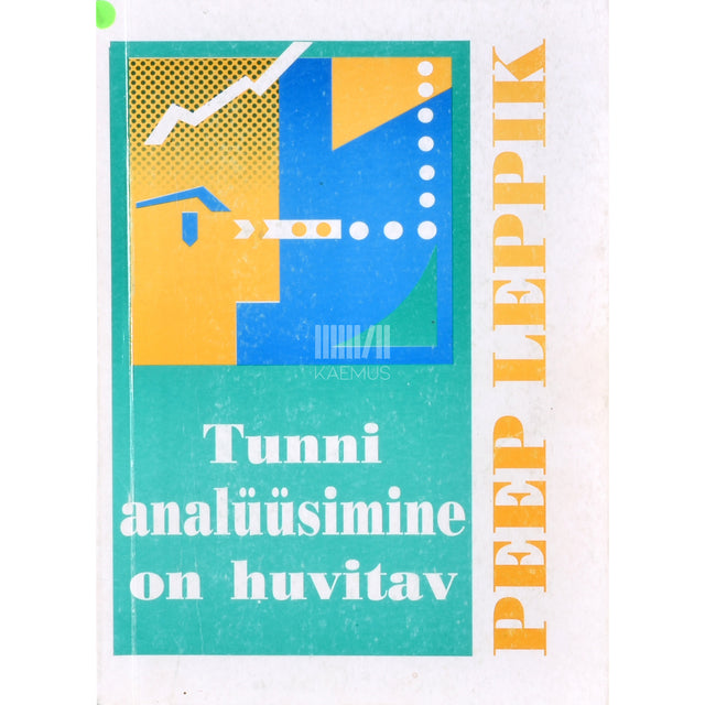 Peep Leppik. Tunni analüüsimine on huvitav