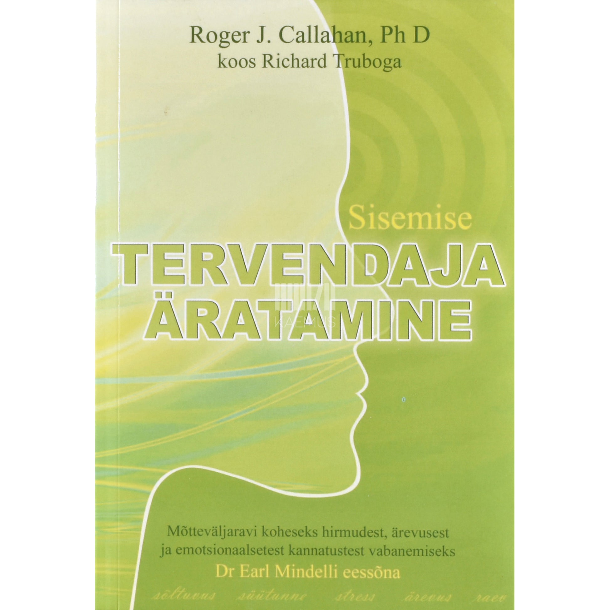 Roger J. Callahan. Sisemise tervendaja äratamine