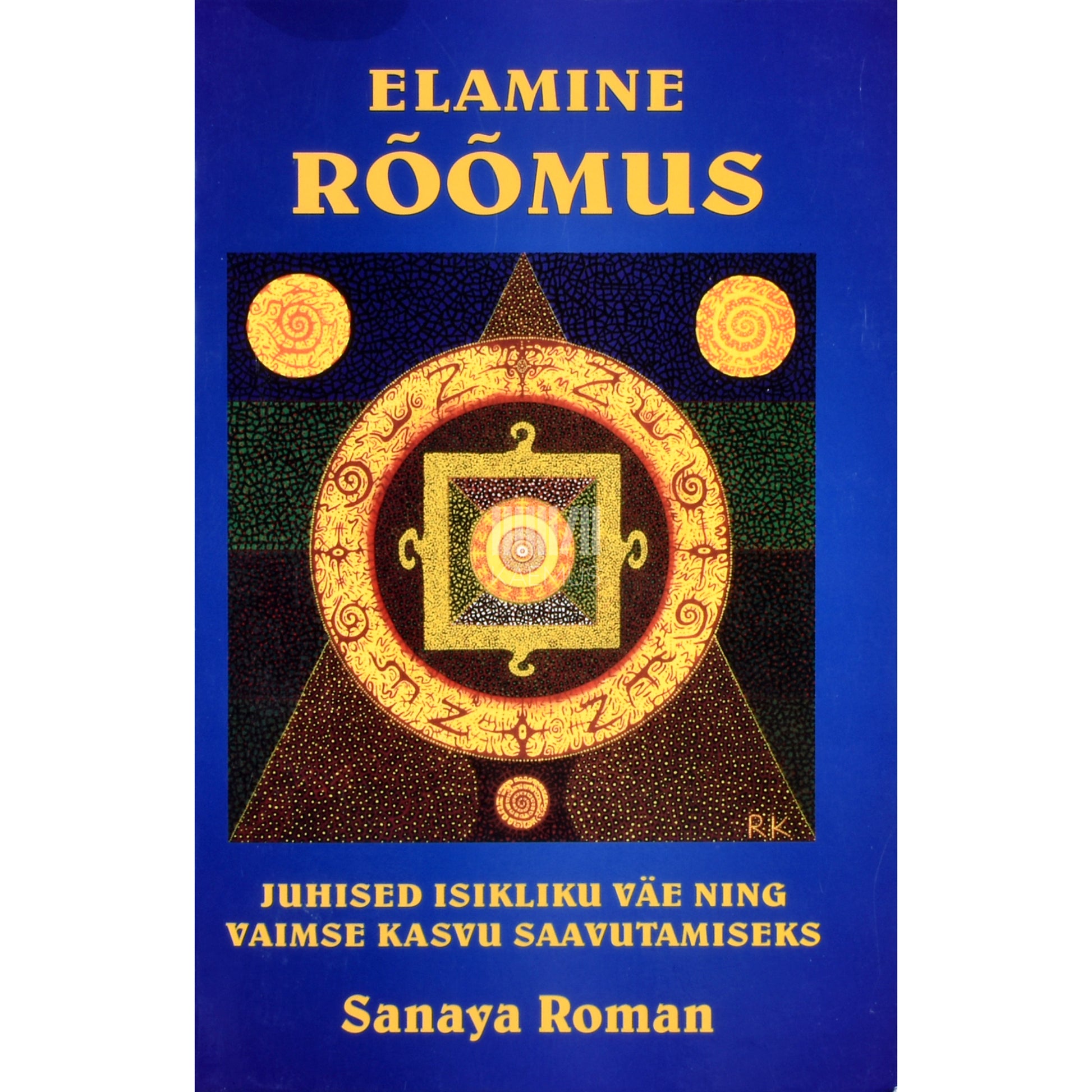 Sanaya Roman. Elamine rõõmus