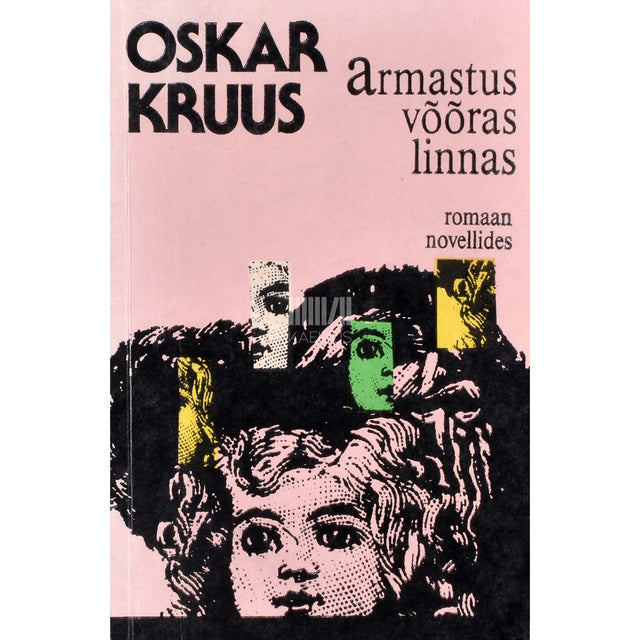 Oskar Kruus. Armastus võõras linnas