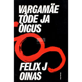 Felix Oinas Vargamäe tõde ja õigus