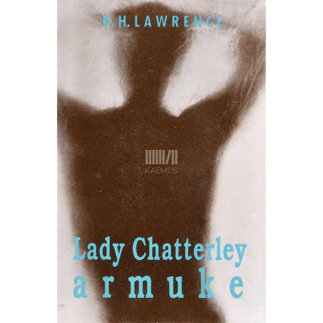 David Herbert Lawrence. Lady Chatterley armuke