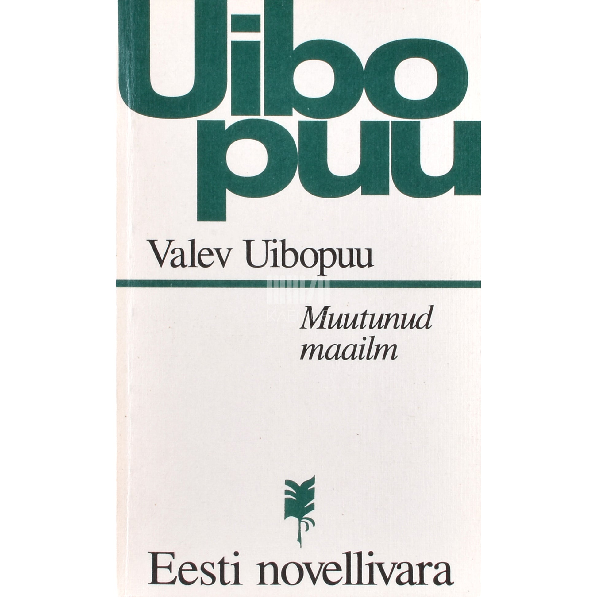 Valev Uibopuu. Muutunud maailm