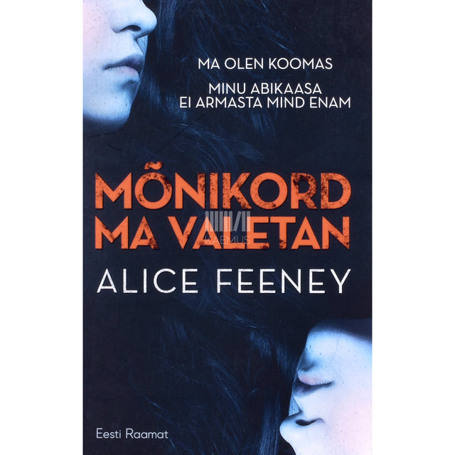 Alice Feeney. Mõnikord ma valetan