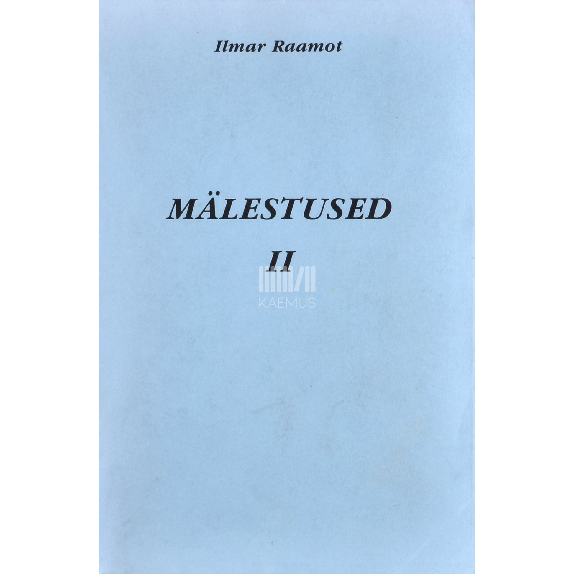 Ilmar Raamot. Mälestused 2. osa