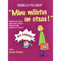 Isabelle Filliozat Minu mõistus on otsas!