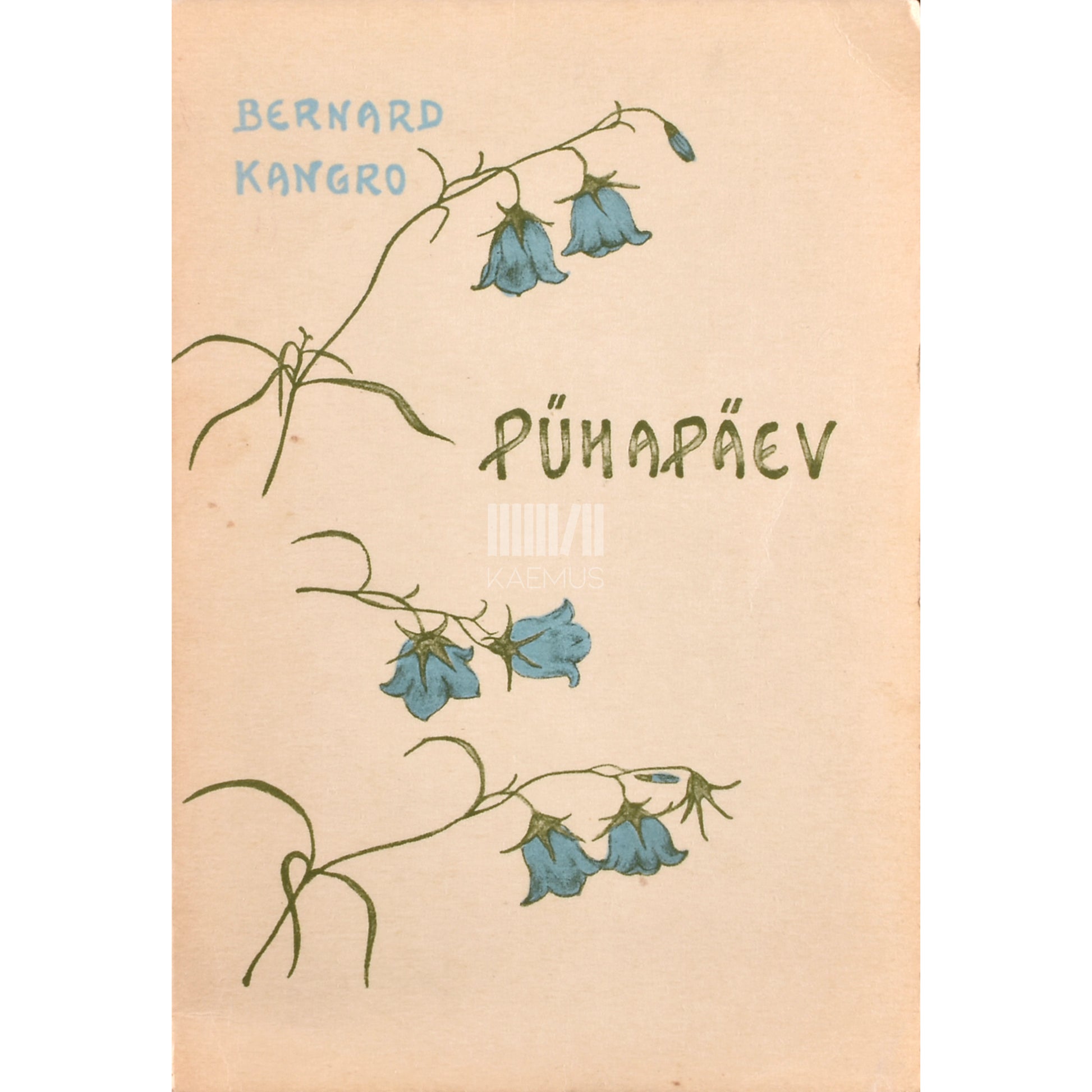 Bernard Kangro. Pühapäev. Viies kogu luuletusi