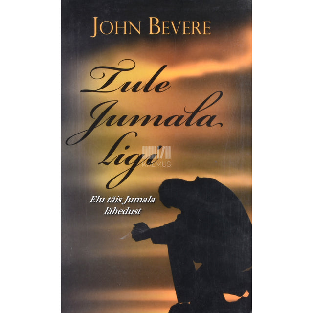 John Bevere. Tule Jumala ligi