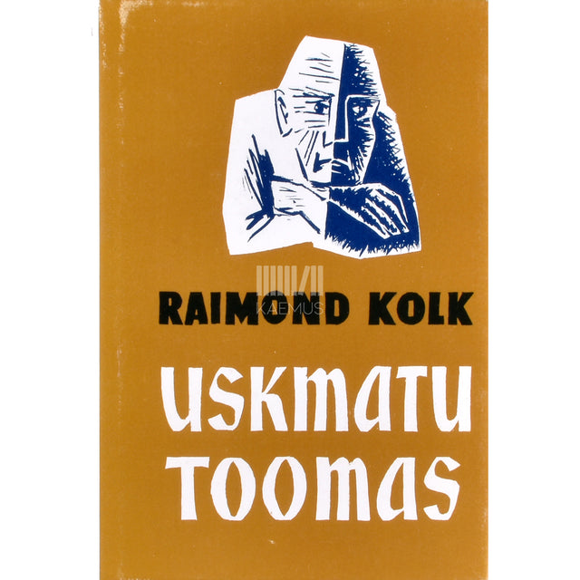 Raimond Kolk. Uskmatu Toomas