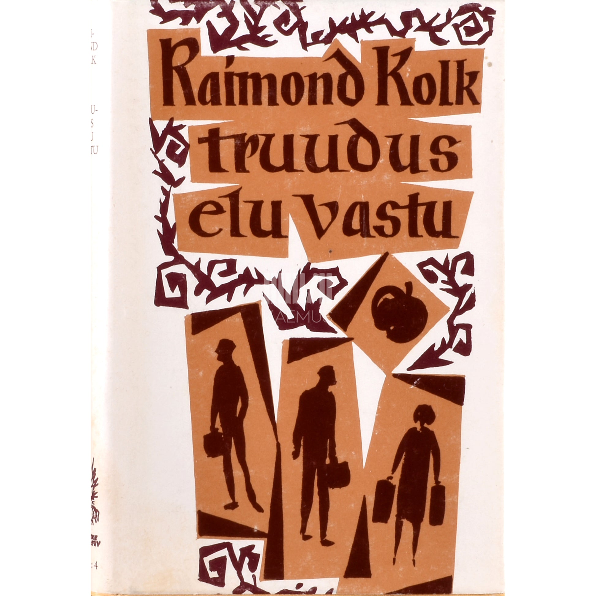 Raimond Kolk. Truudus elu vastu