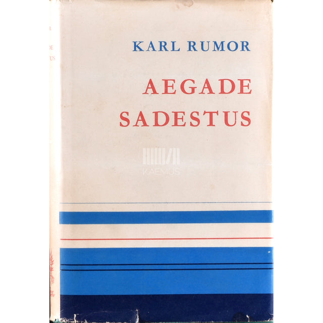 Karl Ast Rumor. Aegade sadestus 2. osa