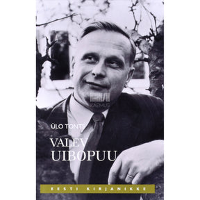 Ülo Tonts Valev Uibopuu. Elu ja loomingu lugu