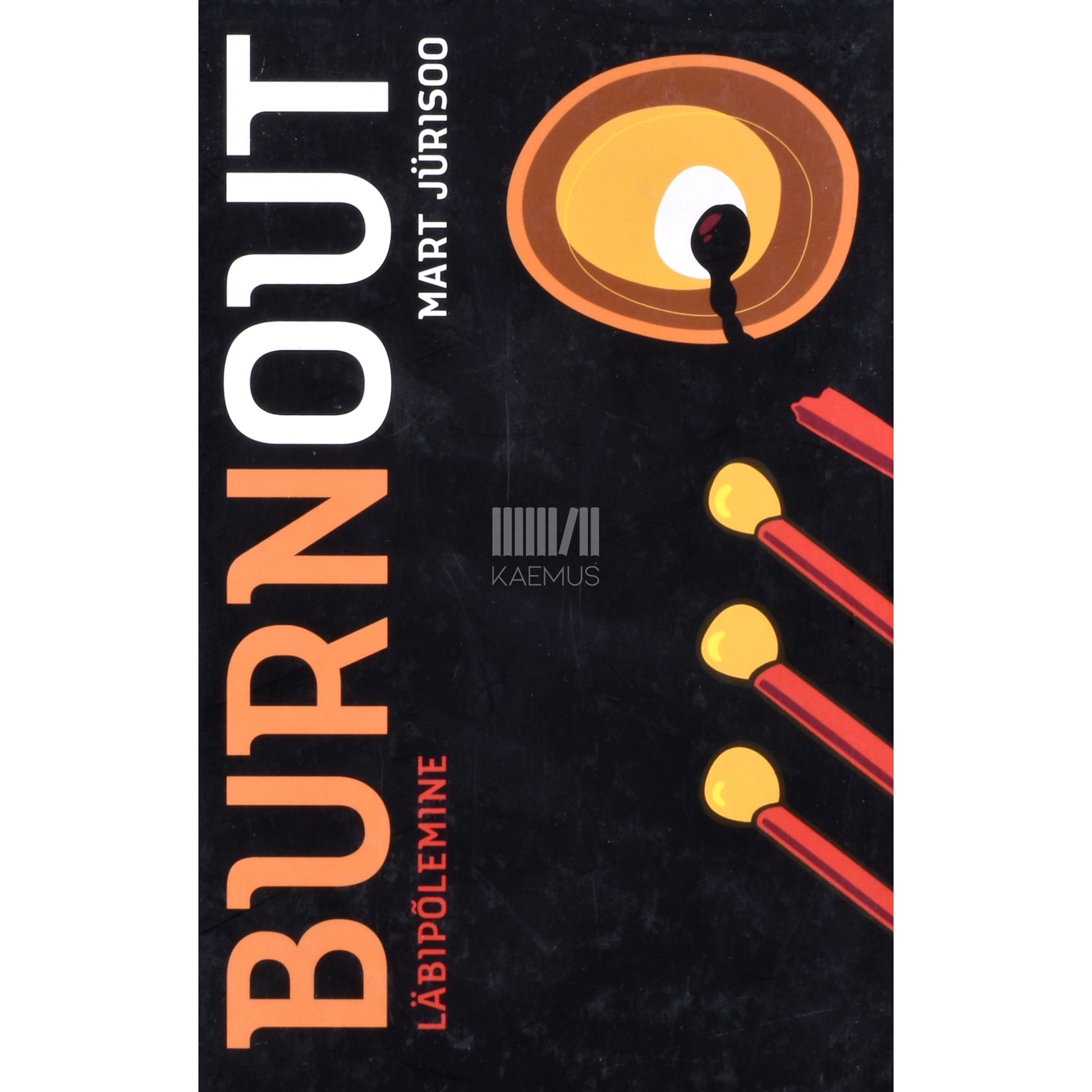 Mart Jürisoo. Burnout - läbipõlemine