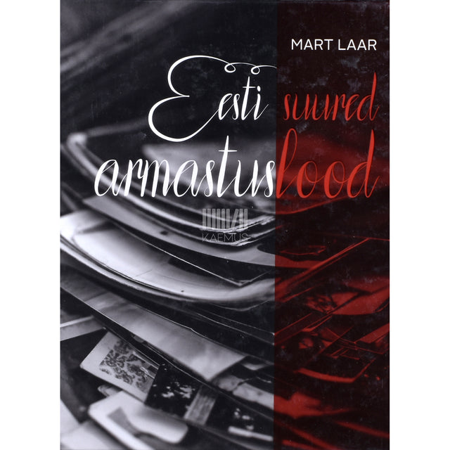 Mart Laar. Eesti suured armastuslood