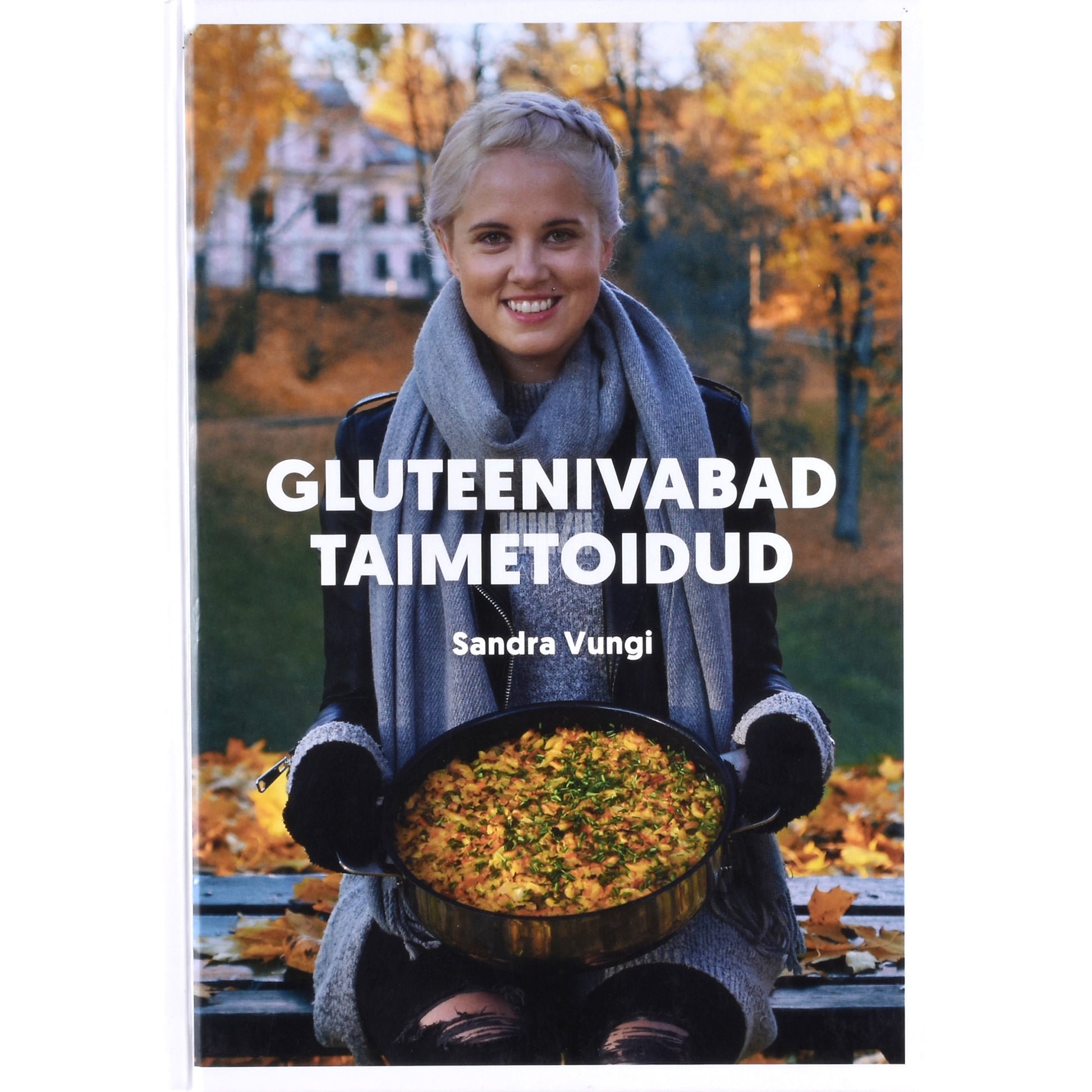 Sandra Vungi. Gluteenivabad taimetoidud