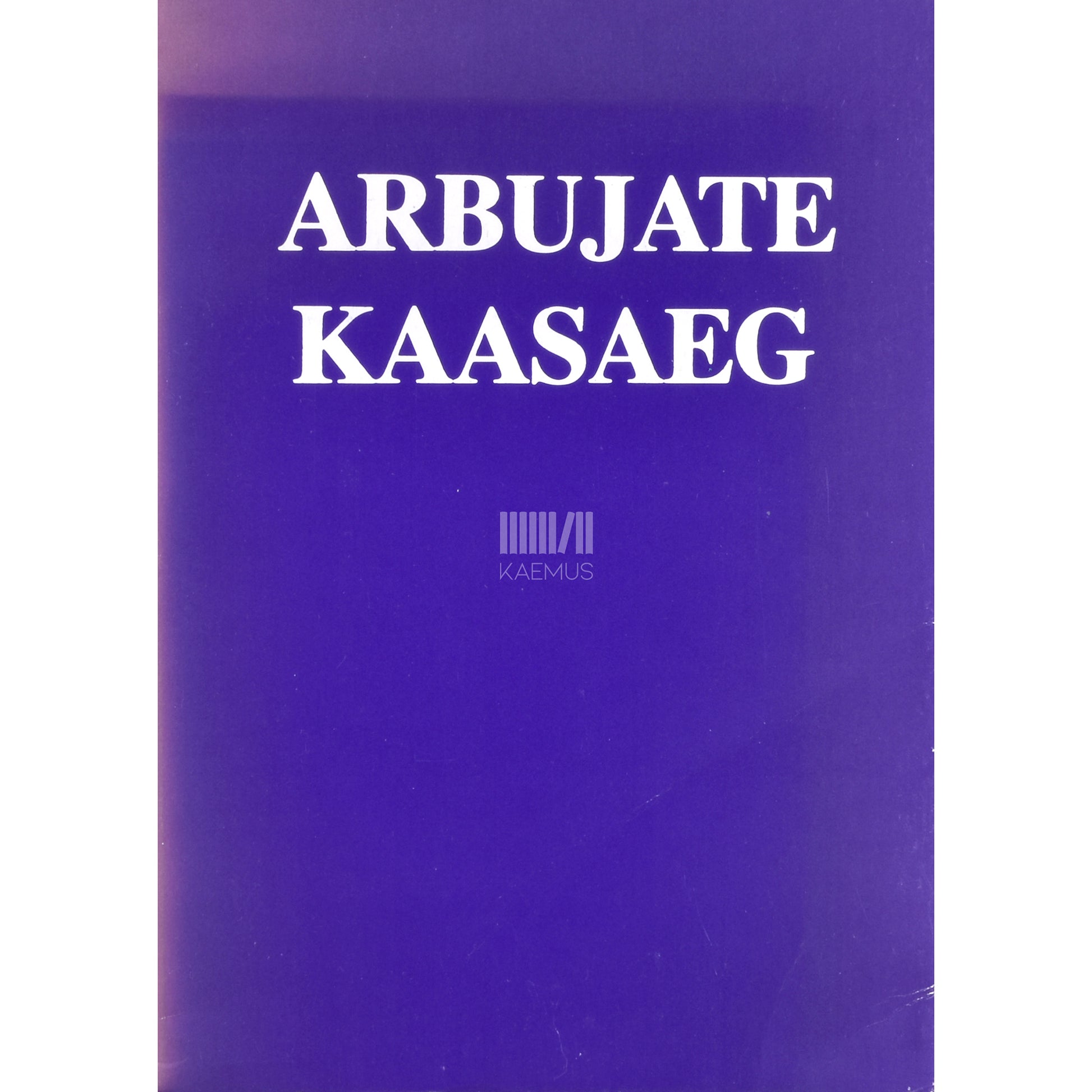 Bernard Kangro. Arbujate kaasaeg 2. osa