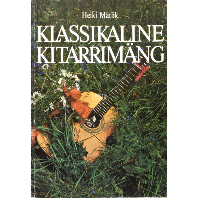 Heiki Mätlik. Klassikaline kitarrimäng