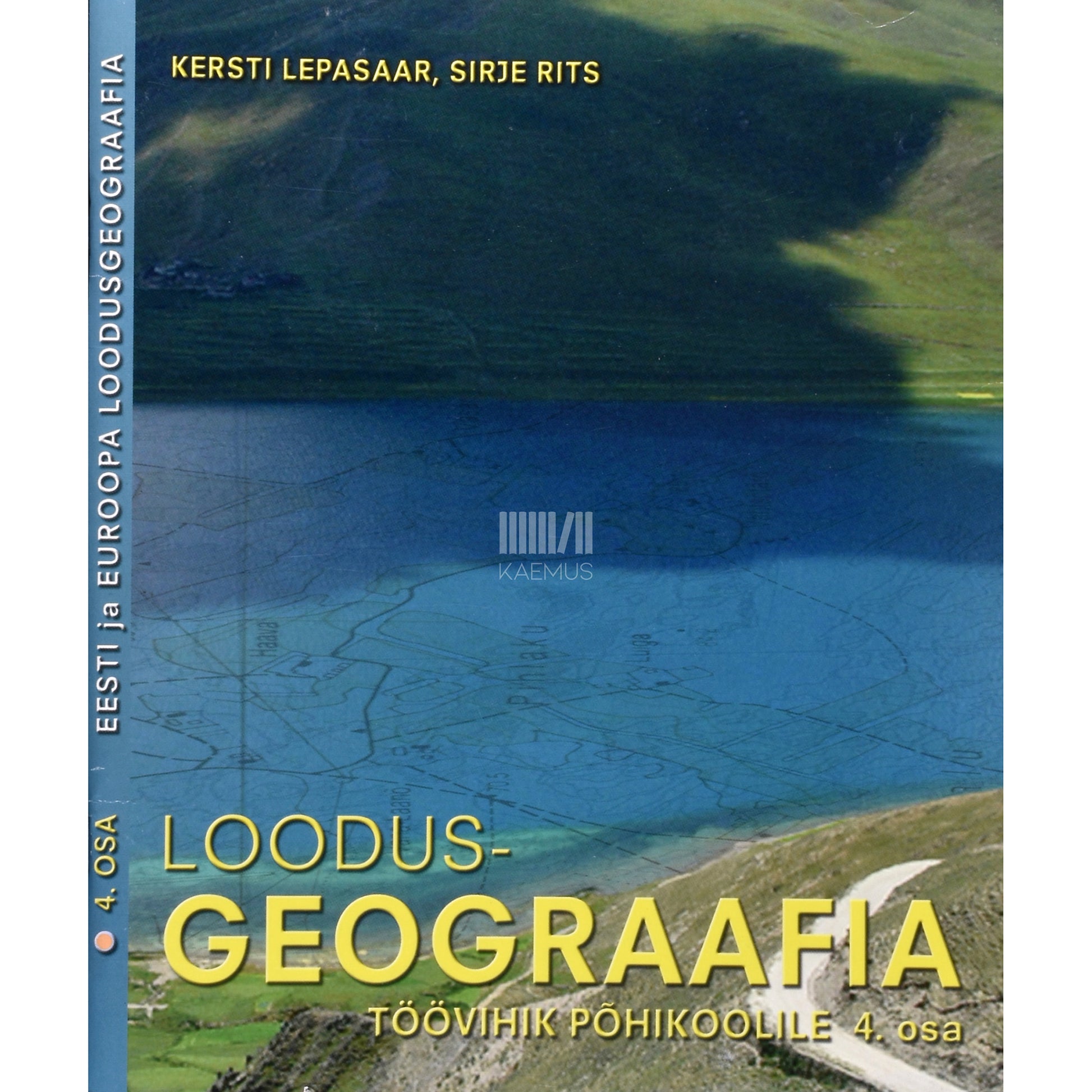 Kersti Lepasaar. Loodusgeograafia põhikoolile 4. osa