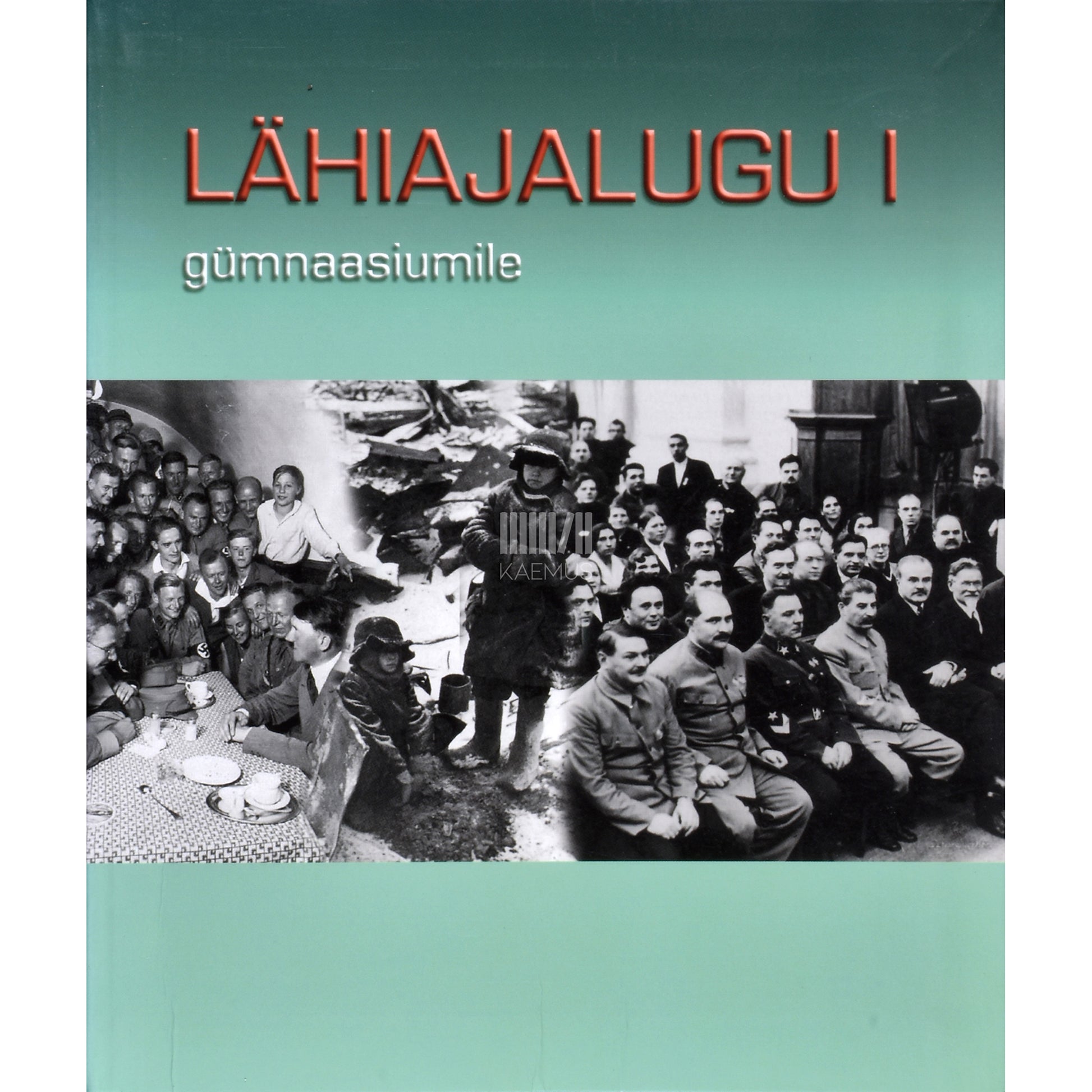 Mart Laar, Lauri Vahtre. Lähiajalugu. Gümnaasiumile 1. osa