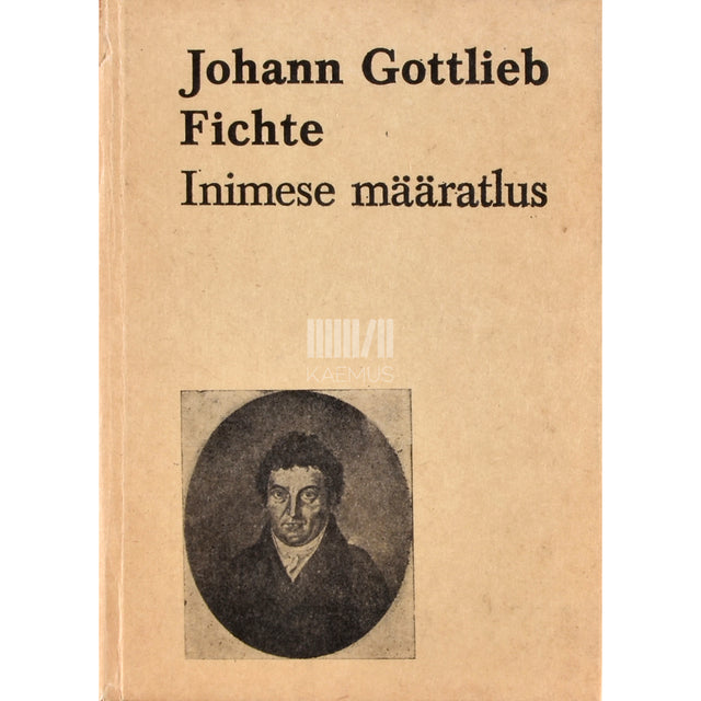 Johann Gottlieb Fichte. Inimese määratlus